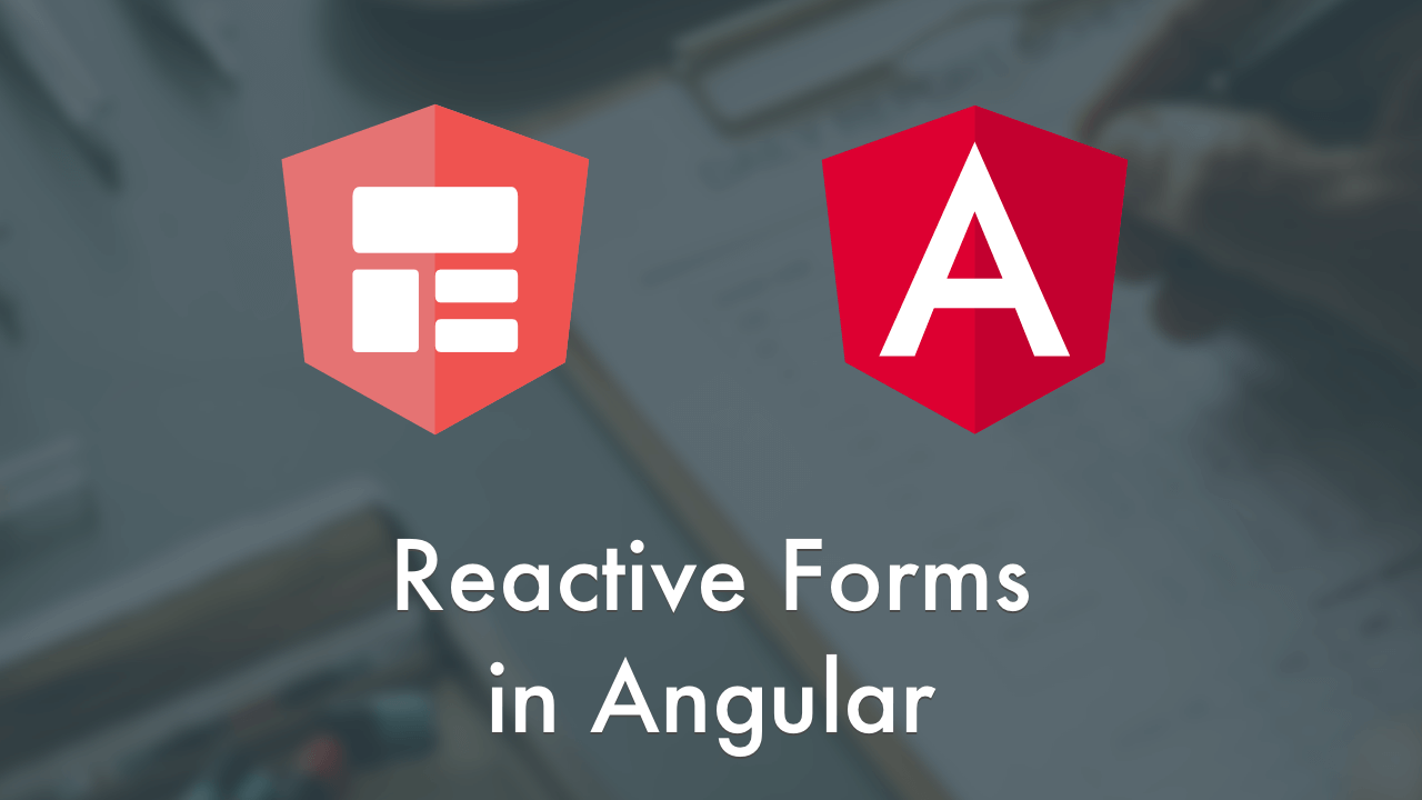 Reactive Forms in Angular v6